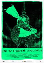 How to Disappear Completely