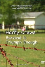 Harry Crews: Survival Is Triumph Enough