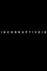 Incorruptible