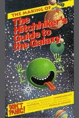 The Making of 'The Hitch-Hiker's Guide to the Galaxy'