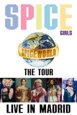 Spice Girls: Spiceworld Tour Live in Madrid