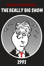 Rodney Dangerfield's The Really Big Show