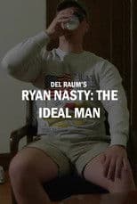 Ryan Nasty: The Ideal Man