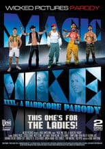 Magic Mike XXXL: A Hardcore Parody
