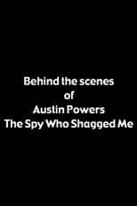 Behind the Scenes of 'Austin Powers: The Spy Who Shagged Me'