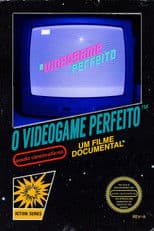 O Videogame Perfeito