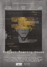 Project Roaring House
