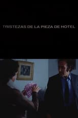 Tristezas de la pieza de hotel