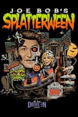 The Last Drive-In with Joe Bob Briggs: Joe Bob's Splatterween