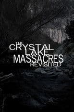 The Crystal Lake Massacres Revisited - Part I