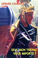 Seul mon trépas vous importe ?