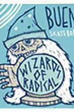 Bueno - Wizards of Radical