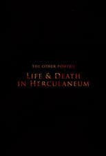 The Other Pompeii: Life & Death in Herculaneum