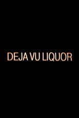 Dèjá Vu Liquor