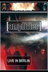 Amplifier: Live in Berlin