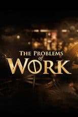 The Problems of Work
