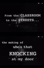 From the Classroom to the Streets: The Making of 'Who's That Knocking at My Door'