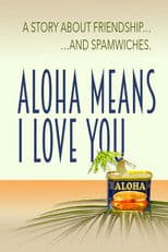 Aloha Means I Love You