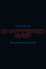 Shattered Grip