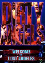 Dirty Angels: Welcome to Lust Angeles