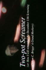 Two-pot Screamer (or: How I Will Remember the Dec.13th Screening of Adam C. Briggs' A Grand Mockery)