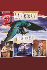The Rolling Stones: L.A. Friday (Live 1975)