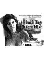 Terrible Things My Mother Told Me