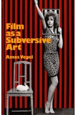 Film as Subversive Art: Amos Vogel and Cinema 16