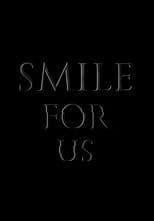 Smile for us