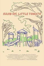 Hang On, Little Tomato