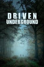 Driven Underground