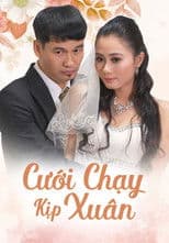 Cưới Chạy Kịp Xuân