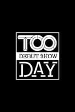 TOO DEBUT SHOW - 투 데이