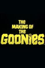 The Making Of The Goonies