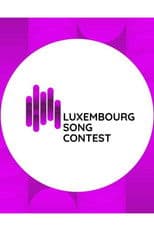 Luxembourg Song Contest: Luxembourg's Eurovision National Selection