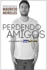 Mauricio Meirelles: Perdendo Amigos (LIVE AT ACRE)