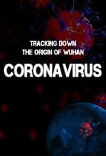 Tracking Down the Origin of the Wuhan Coronavirus