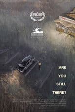 Are You Still There?