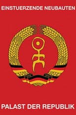 Einstuerzende Neubauten: Palast Der Republik