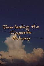 Overlooking the Opposite Balcony