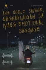 Ang Noble Savage, Nagpahungaw sa Iyang Emotional Baggage