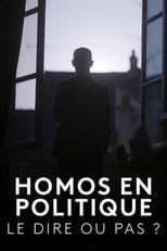 Homos en politique, le dire ou pas ?