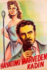 Hayatımı Mahveden Kadın