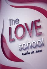 The Love School - Escola do Amor