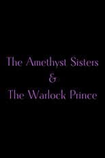 The Amethyst Sisters & The Warlock Prince