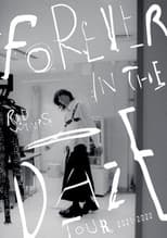 RADWIMPS - FOREVER IN THE DAZE TOUR 2021-2022