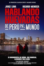 Hablando Huevadas: De Perú pa’l Mundo