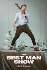 Mark Vigeant: The Best Man Show