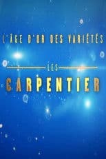 L'Âge d'or des variétés - Les Carpentier