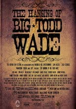 The Hanging of Big Todd Wade